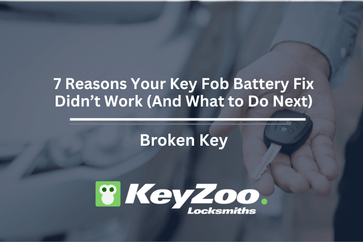 Image for 7 Reasons Your Key Fob Battery Fix Didn’t Work (And What to Do Next)